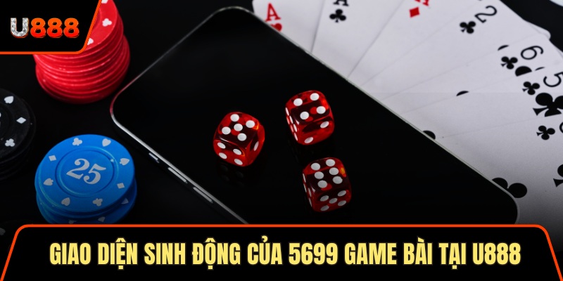 Soi Cầu Thần Tài 3 Cách Áp Dụng Hiệu Quả Nhất 2025 1 Giao diện sinh động của 5699 game bài tại U888